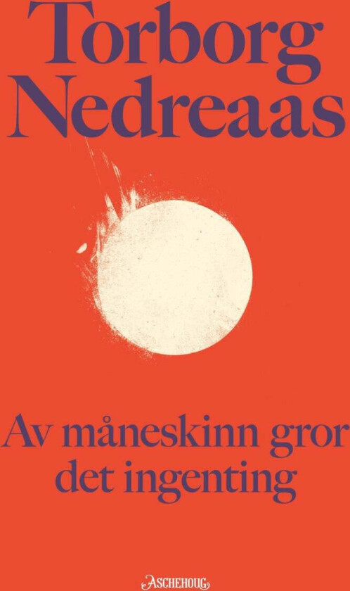 Av måneskinn gror det ingenting av Torborg Nedreaas