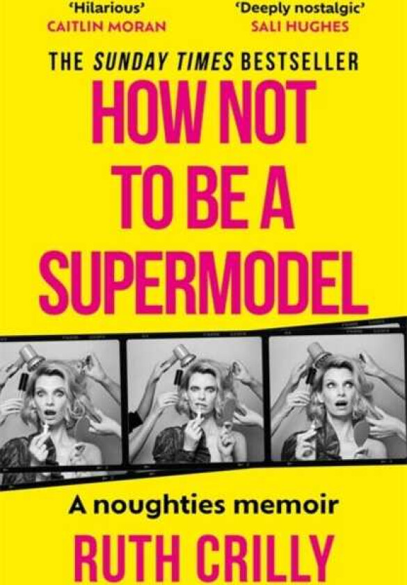 How Not to be a Supermodel  A noughties memoir