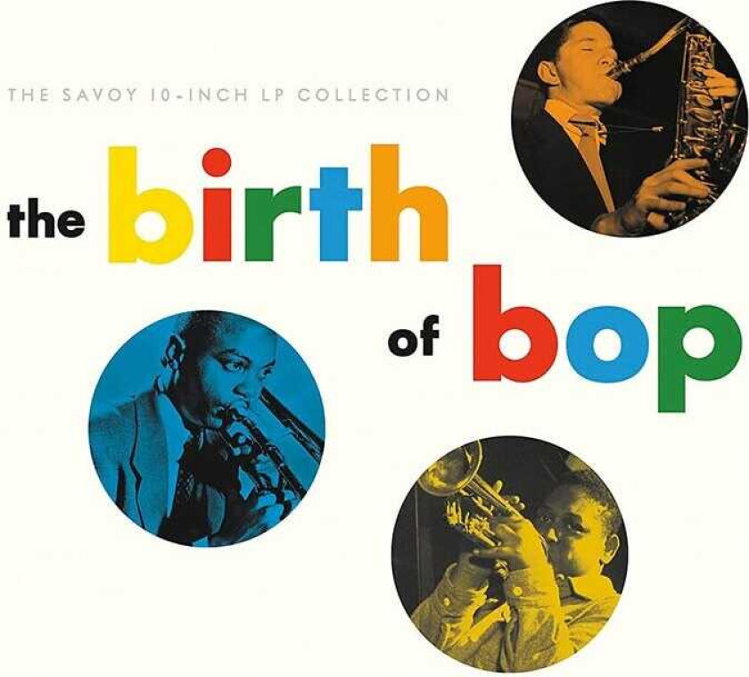 Diverse Artister Birth Of Bop: Savoy 10inch Lp Collection / Var LP/Vinyl