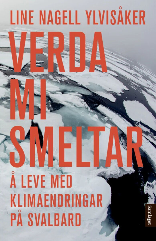 Verda mi smeltar av Line Nagell Ylvisåker