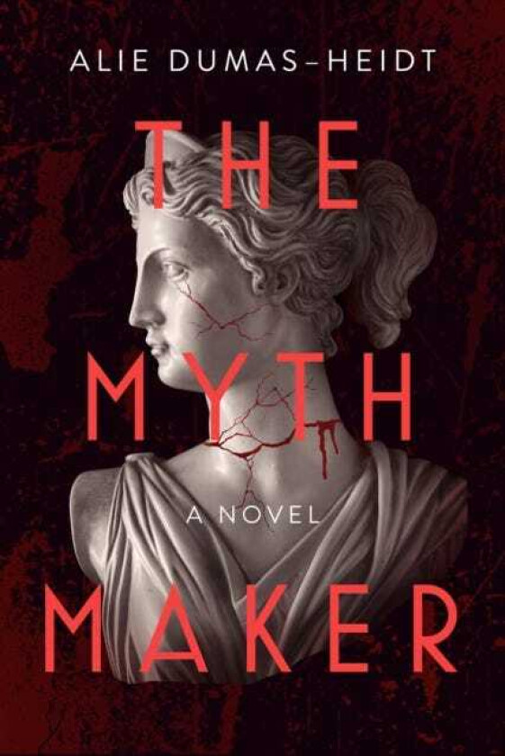 The Myth Maker A Novel