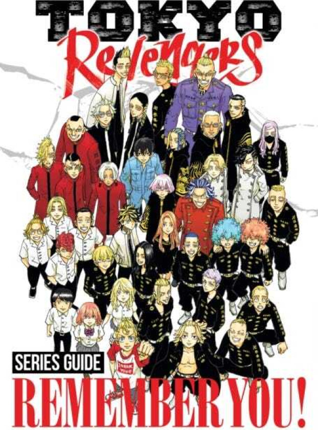 Tokyo Revengers Series Guide: REMEMBER YOU!