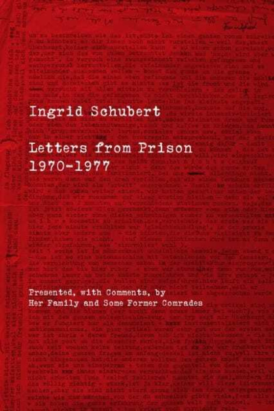 Ingrid Schubert Letters From Prison 19701977