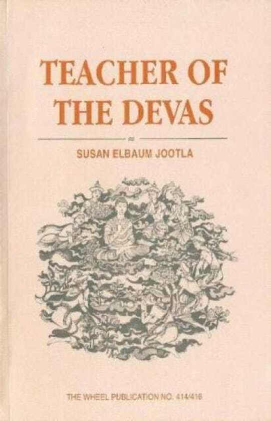 Teacher of the Devas Buddha's Relationship with the Gods