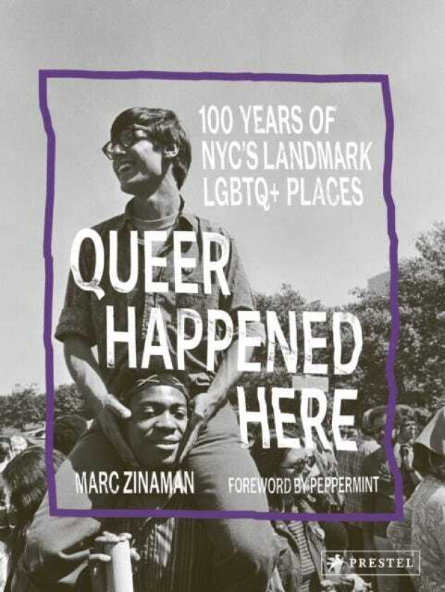 Queer Happened Here 100 Years of NYC's Landmark LGBTQ+ Places