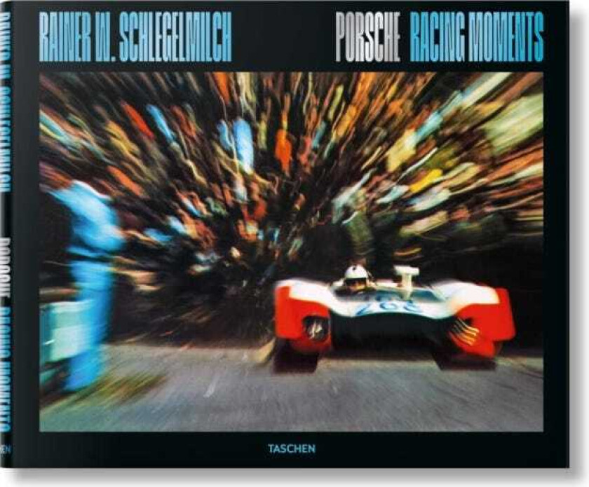 Rainer W. Schlegelmilch. Porsche Racing Moments