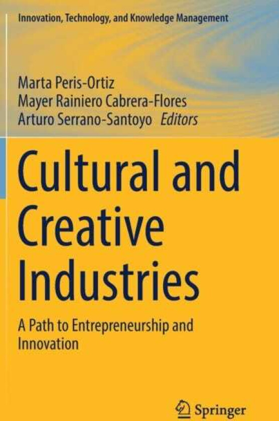Cultural and Creative Industries A Path to Entrepreneurship and Innovation