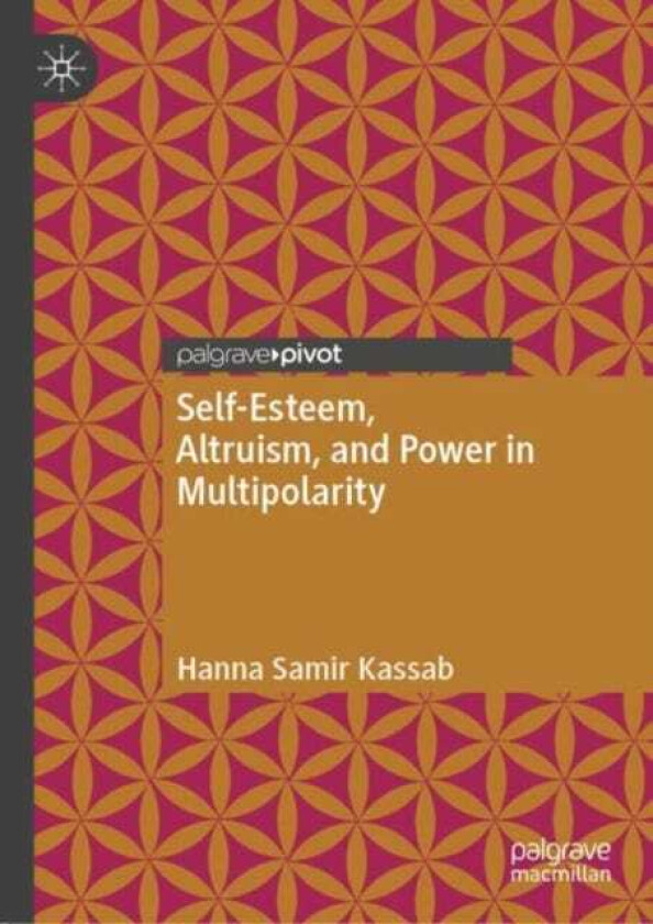 SelfEsteem, Altruism, and Power in Multipolarity