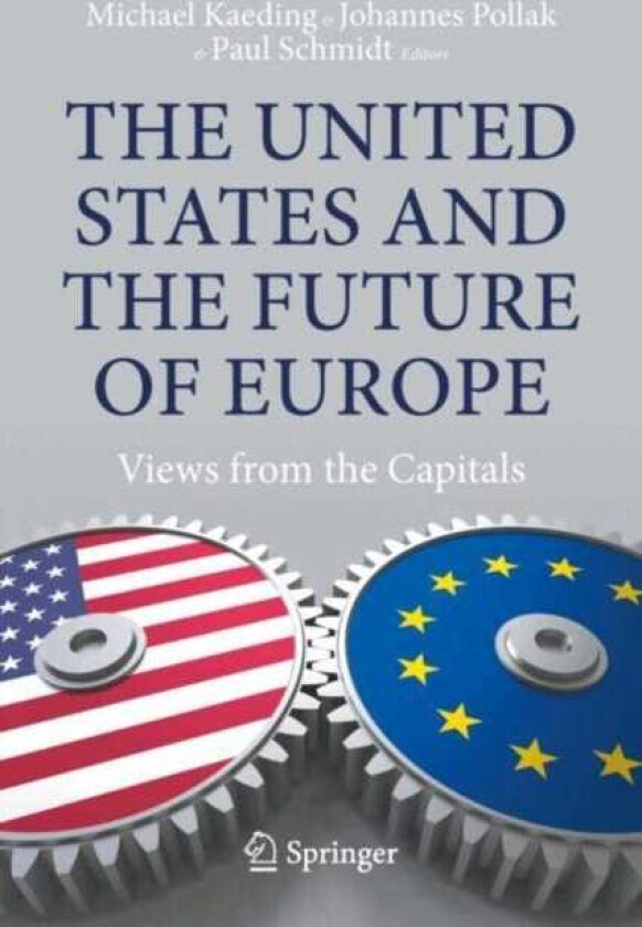 The United States and the Future of Europe Views from the Capitals