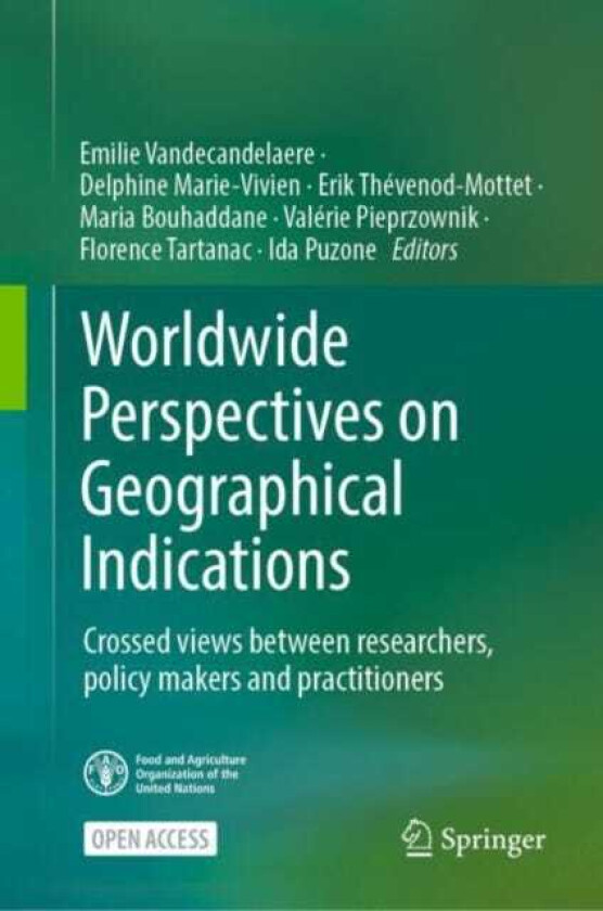 Worldwide Perspectives on Geographical Indications Crossed views between researchers, policy makers and practitioners