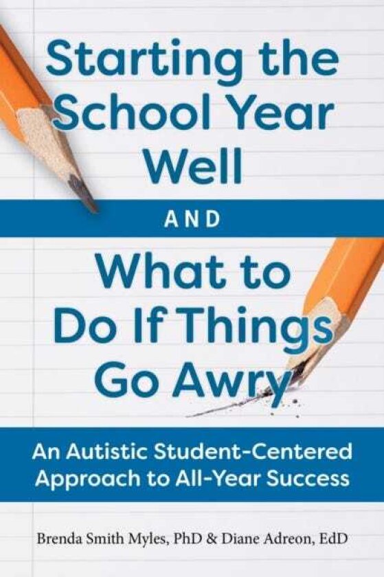 Starting the School Year Well...And What To Do If Things Go Awry A StudentCentered Approach to AllYear Success