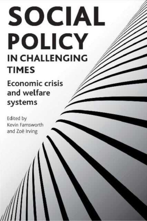 Social policy in challenging times Economic crisis and welfare systems