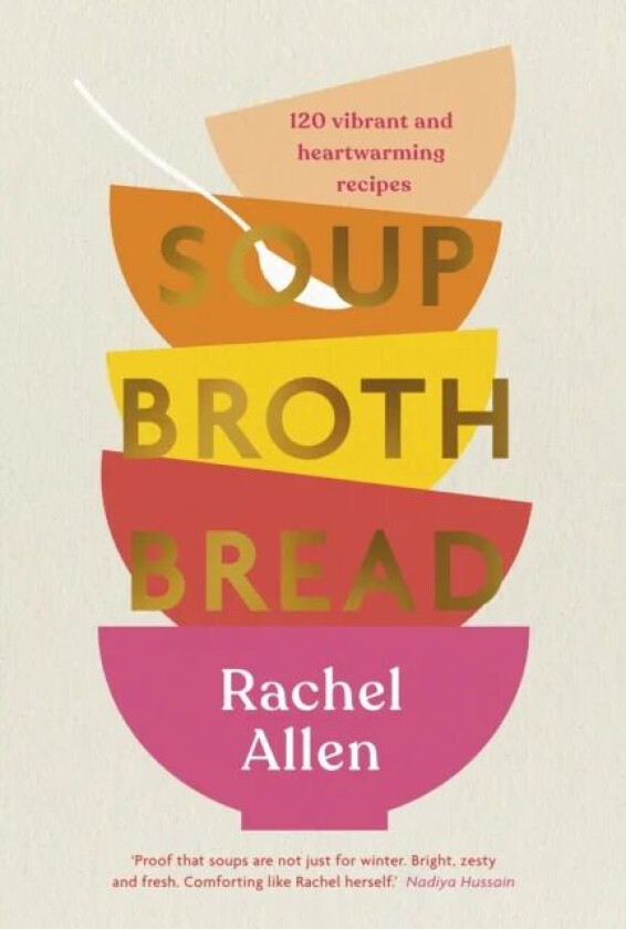 Soup Broth Bread av Rachel Allen