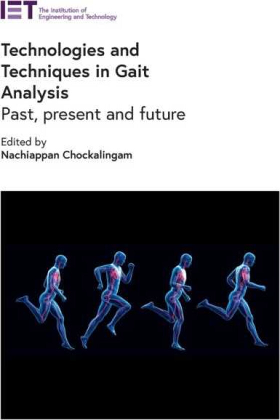 Technologies and Techniques in Gait Analysis Past, present and future