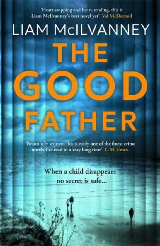 The Good Father The stunning psychological thriller from the awardwinning crime writer