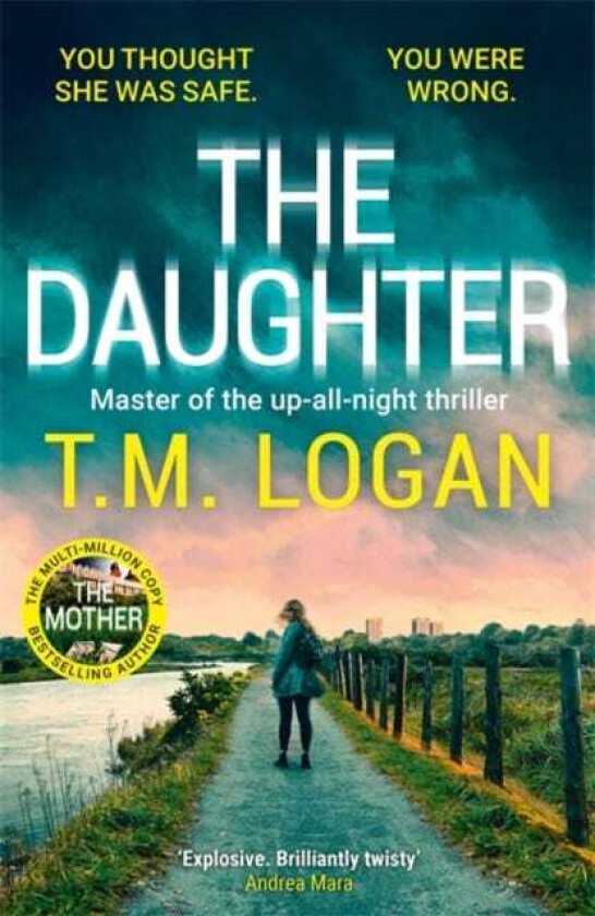 The Daughter The BRAND NEW addictive thriller from the bestselling author of THE MOTHER and THE DREAM HOME