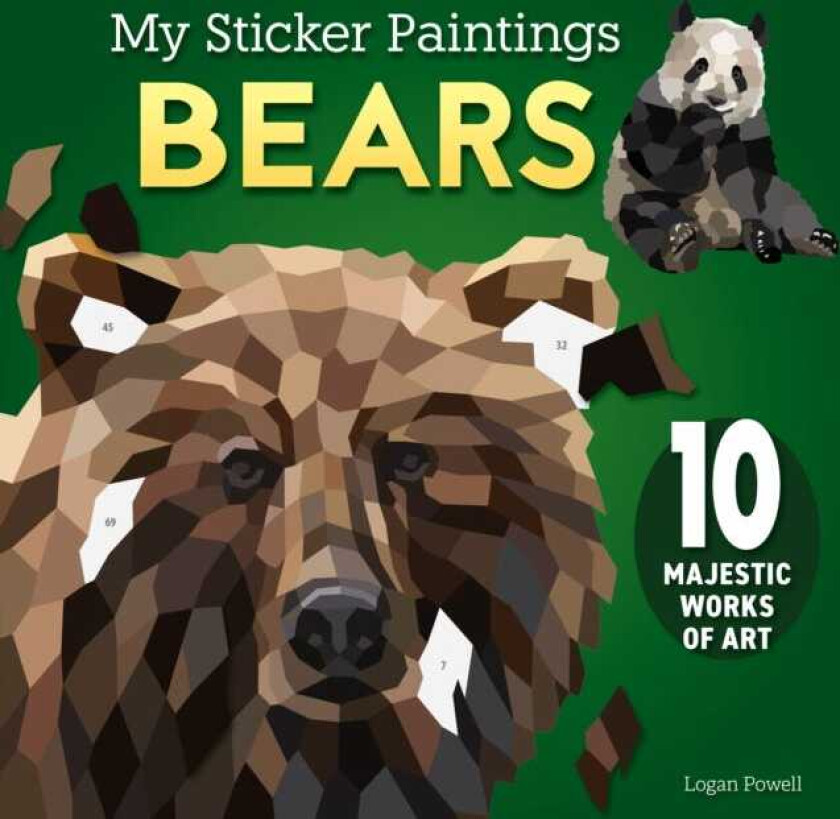 My Sticker Paintings: Bears 10 Majestic Works of Art