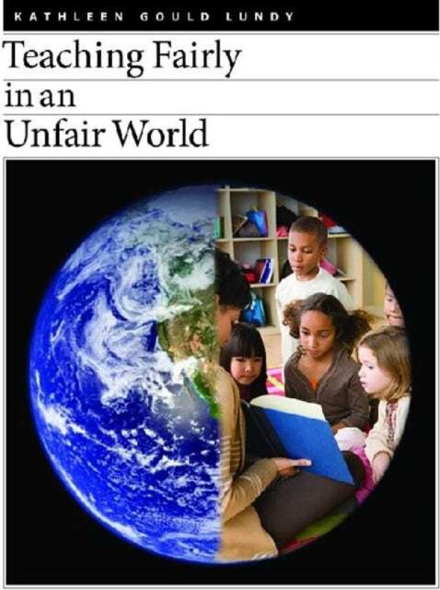 Teaching Fairly in an Unfair World
