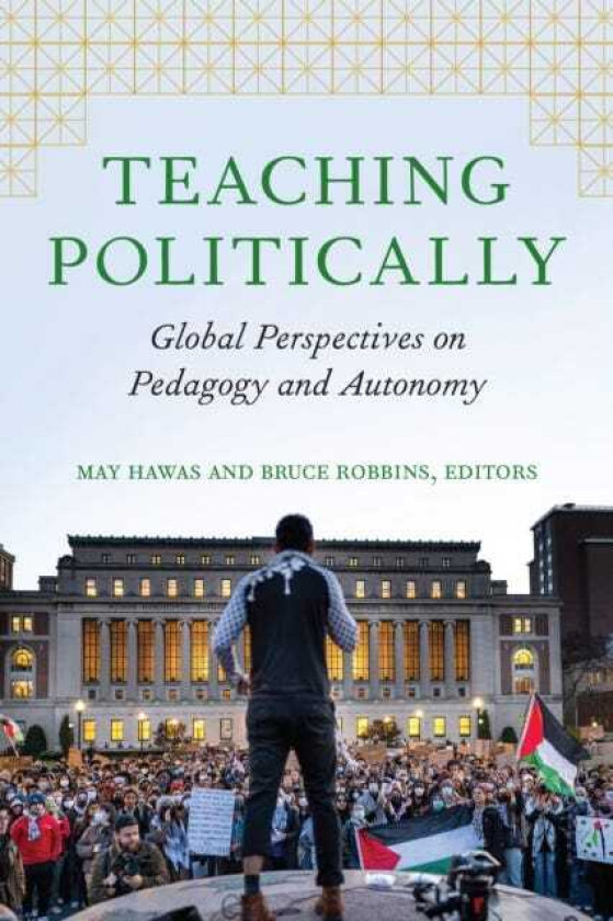 Teaching Politically Global Perspectives on Pedagogy and Autonomy
