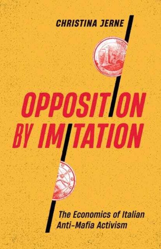 Opposition by Imitation The Economics of Italian AntiMafia Activism
