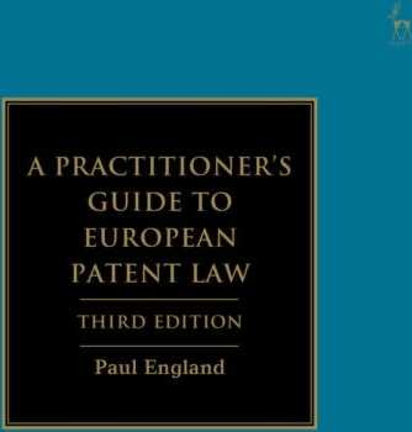 A Practitioner's Guide to European Patent Law
