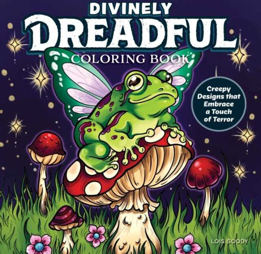 Divinely Dreadful Coloring Book  Creepy Designs that Embrace a Touch of Terror