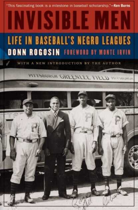 Invisible Men Life in Baseball's Negro Leagues