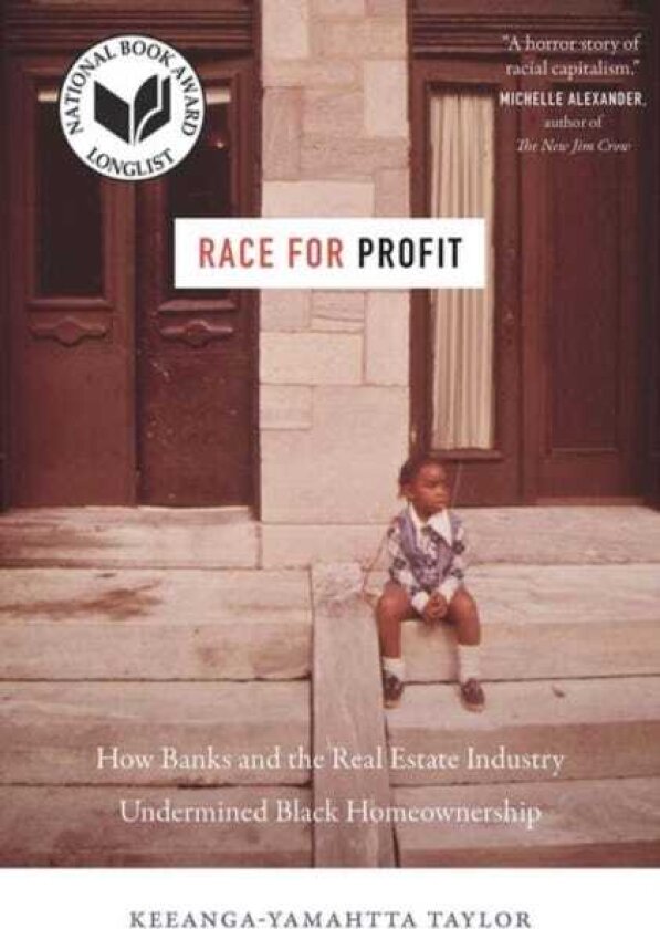 Race for Profit How Banks and the Real Estate Industry Undermined Black Homeownership