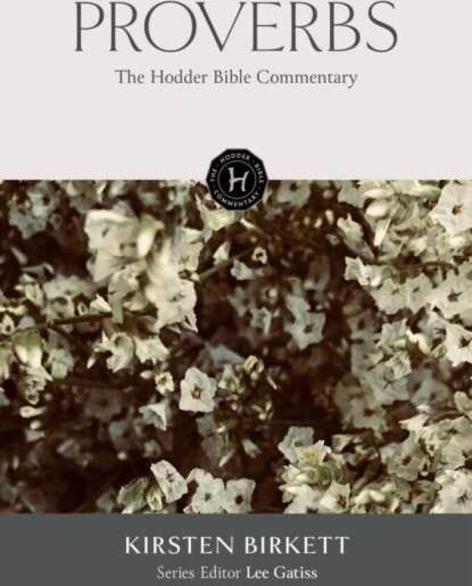 The Hodder Bible Commentary: Proverbs