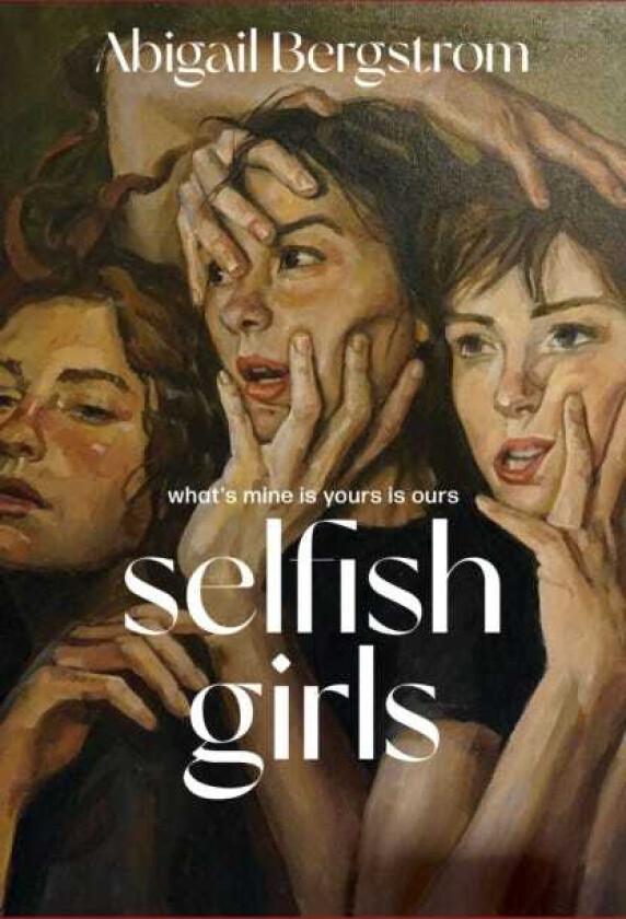 Selfish Girls The searing, darkly humourous new novel from the much acclaimed author of WHAT A SHAME