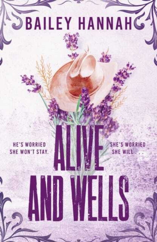Alive and Wells The mustread, smalltown spicy cowboy romance that will have you LASSOED