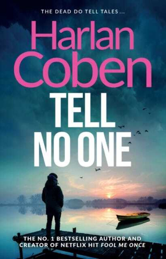 Tell No One From the Number One bestselling creator of the hit Netflix series Missing You