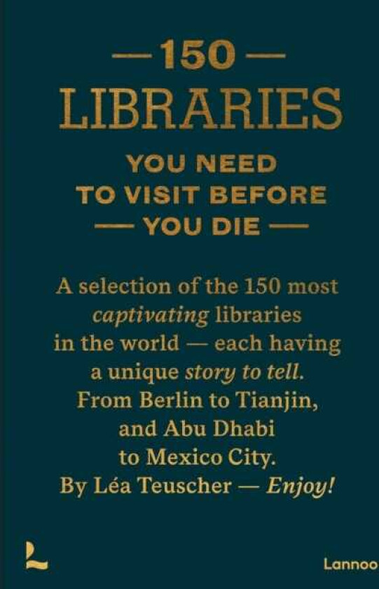 150 Libraries You Need to Visit Before You Die