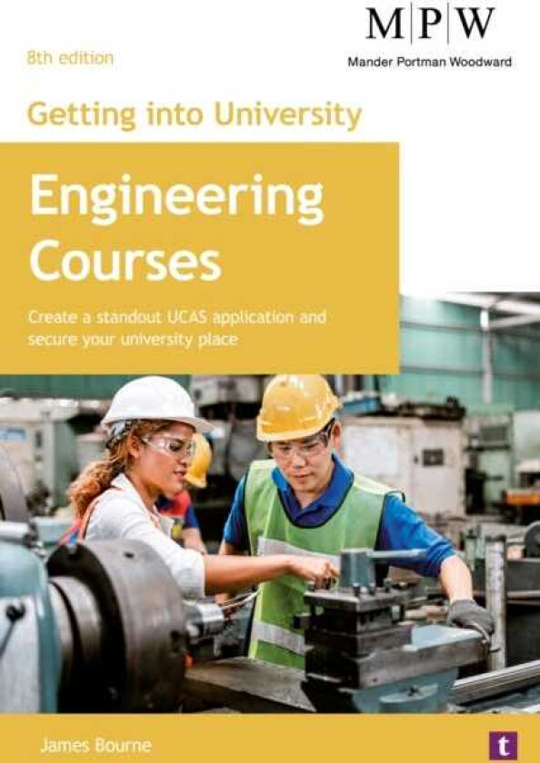 Getting into University: Engineering Courses Create a Standout UCAS Application and Secure Your University Place
