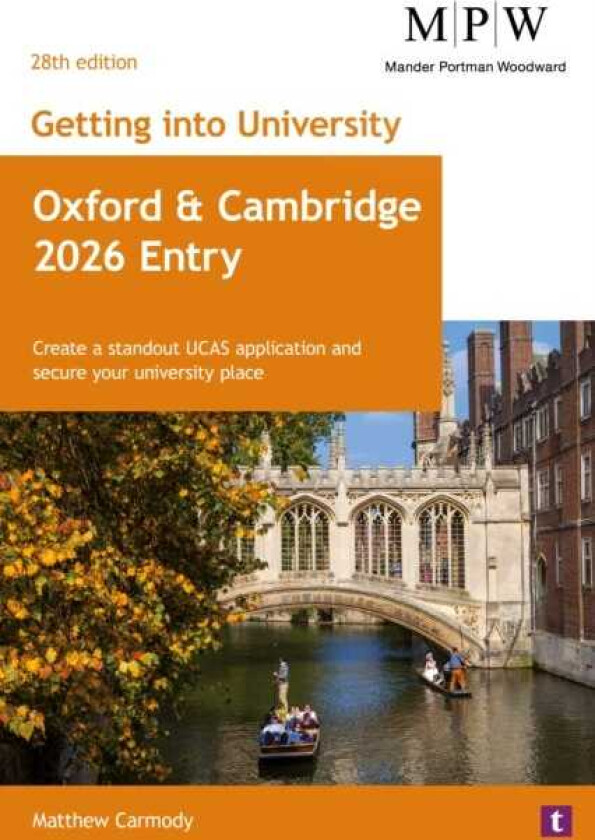 Getting into University: Oxford and Cambridge 2026 Entry Create a Standout UCAS Application and Secure Your University Place