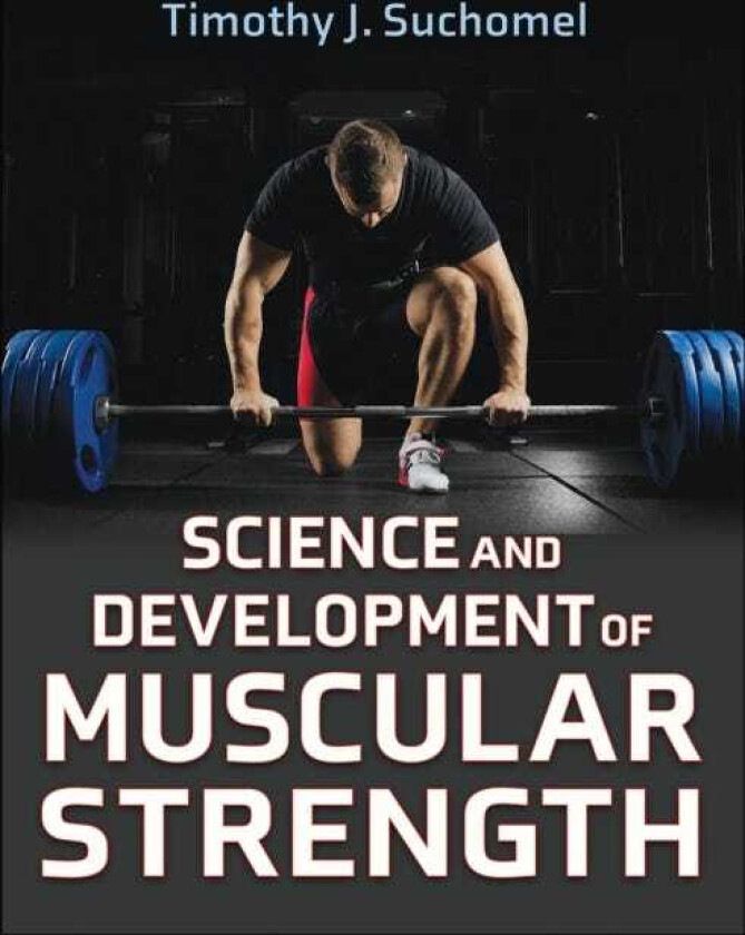 Science and Development of Muscular Strength