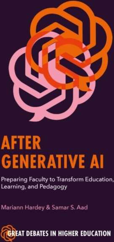 After Generative AI Preparing Faculty to Transform Education, Learning and Pedagogy