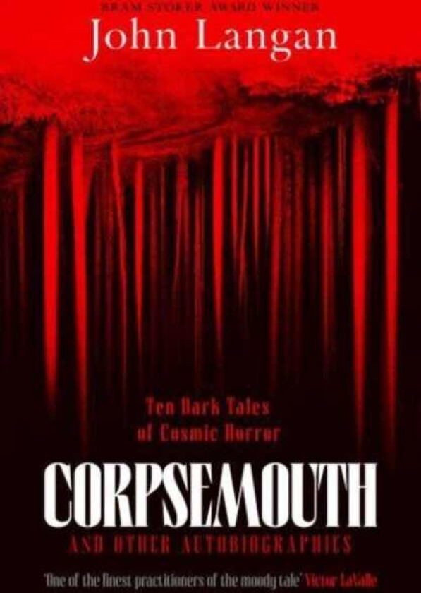 Corpsemouth and Other Autobiographies  Ten Dark Tales of Cosmic Horror