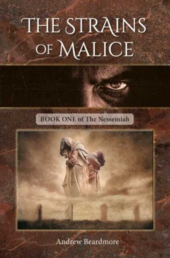 The Strains of Malice Book One of The Nessemiah