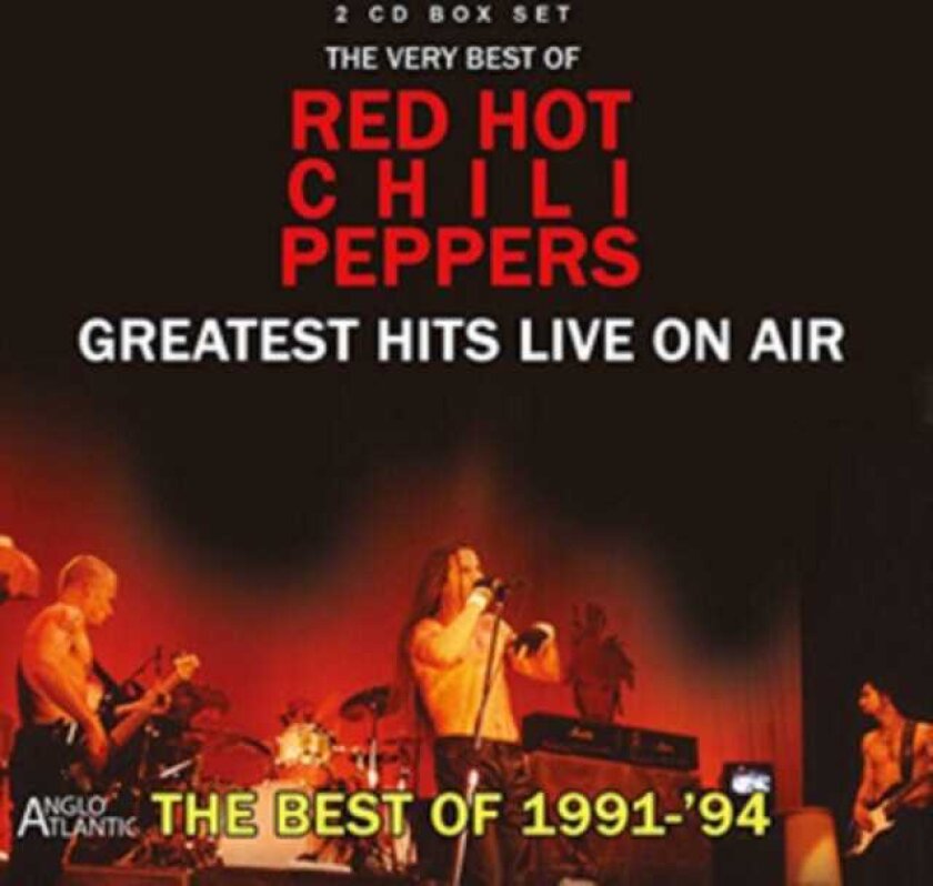 Red Hot Chili Peppers Greatest Hits Live On Air 199194 CD