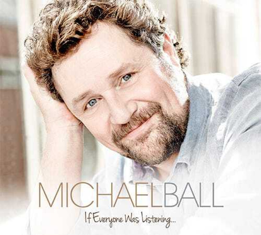 Michael Ball If Everyone Was Listening... CD
