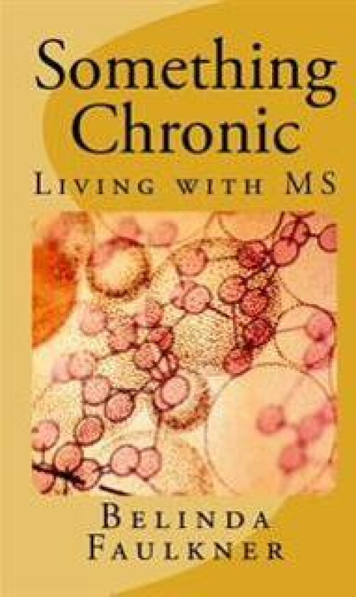 Something Chronic: Living with MS