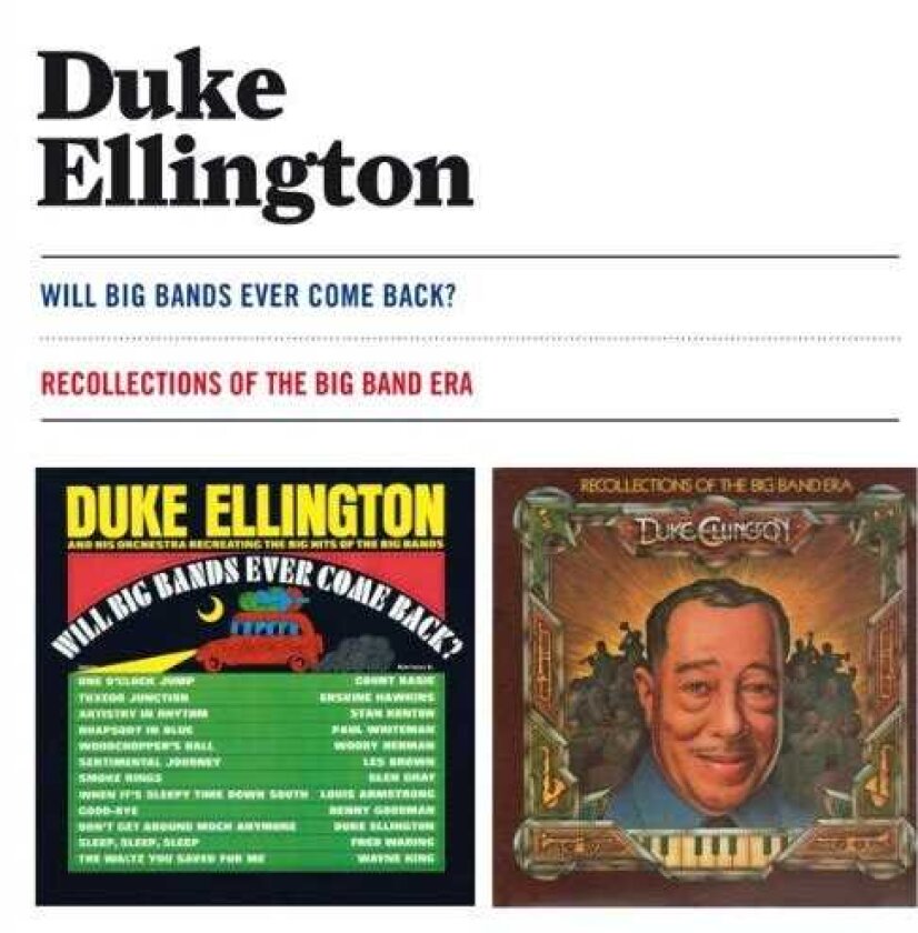 Duke Ellington Will Big Bands Ever Come Back? / Recollections Of The Big Band Era CD