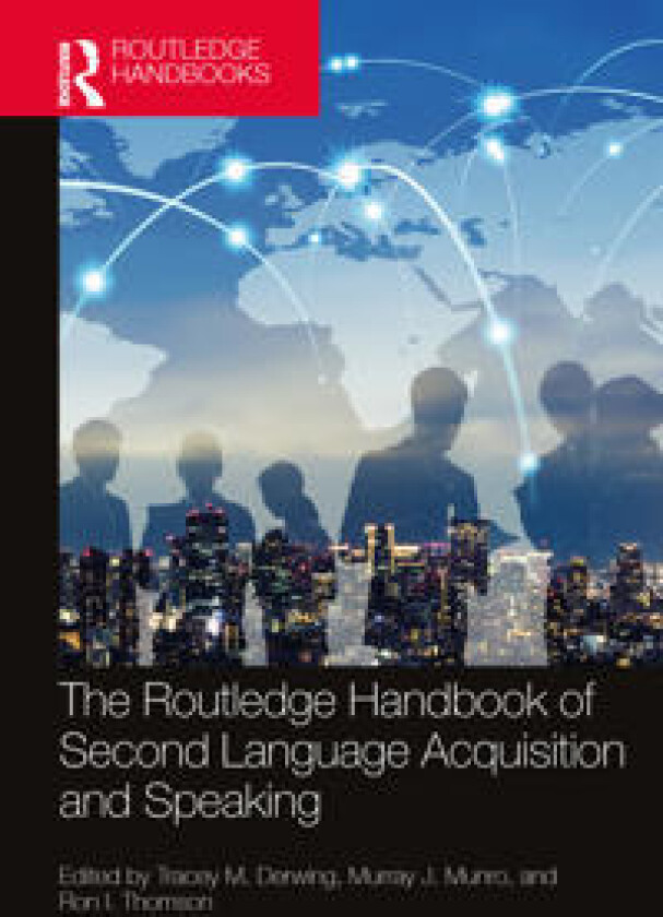 The Routledge Handbook of Second Language Acquisition and Speaking