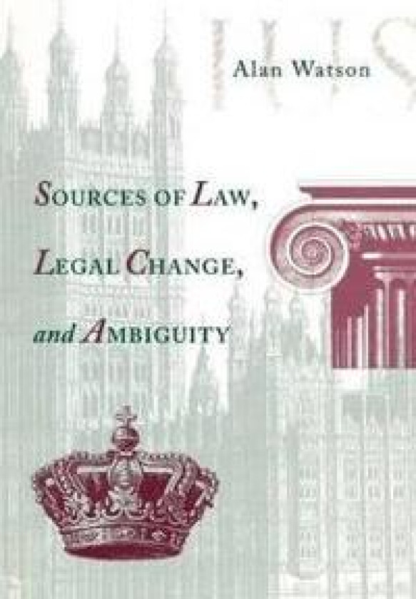 Sources of Law, Legal Change, and Ambiguity