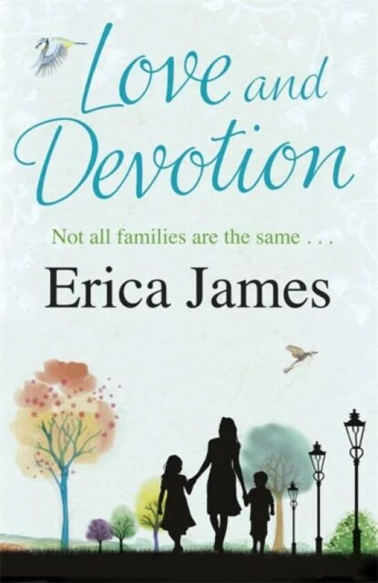 Love and Devotion av Erica James