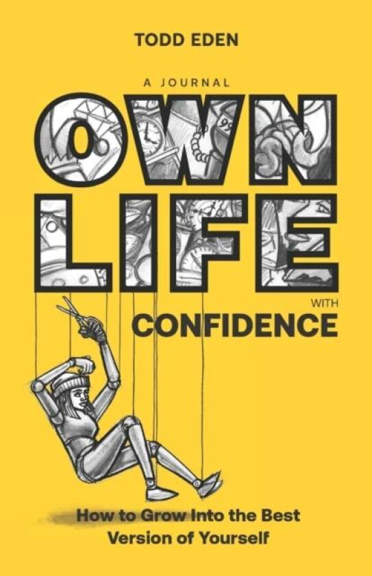 Own Life with Confidence av Todd Eden