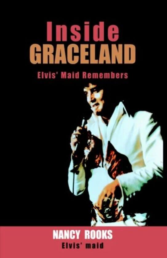 Inside Graceland av Nancy Rooks