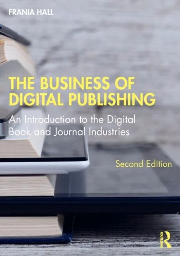 The Business of Digital Publishing av Frania Hall