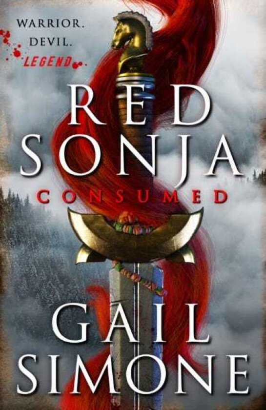 Red Sonja: Consumed  The exhilarating swords and sorcery novel starring the legendary redhead warrior
